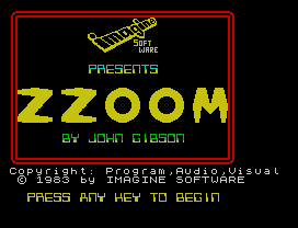 Zzoom.
Copyright: Program,Audio,Visual
© 1983 by IMAGINE SOFTWARE
